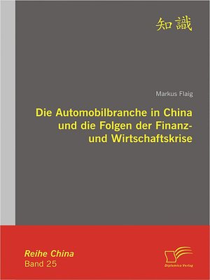 cover image of Die Automobilbranche in China und die Folgen der Finanz- und Wirtschaftskrise